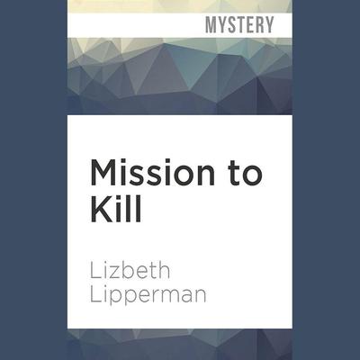 Mission to Kill by Lizbeth Lipperman audiobook