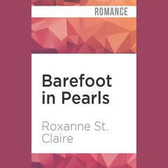 Barefoot in Pearls by Roxanne St. Claire audiobook