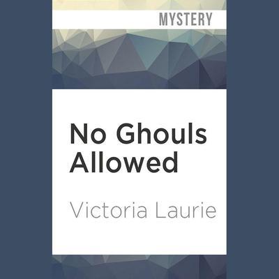 No Ghouls Allowed by Victoria Laurie audiobook