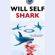 Shark by  Will Self audiobook