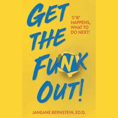 Get the Funk Out! by Janeane Bernstein audiobook