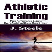 Athletic Training by  J. Steele audiobook