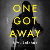 One Got Away by  S. A. Lelchuk audiobook