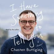 I Have Something to Tell You by  Chasten Buttigieg audiobook