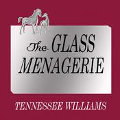 The Glass Menagerie by  Tennessee Williams audiobook
