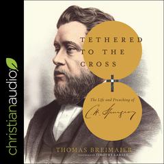 Tethered to the Cross by Thomas Breimaier audiobook
