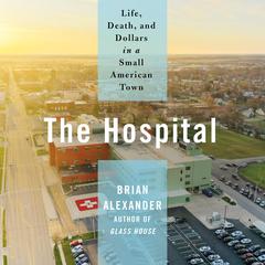 The Hospital by Brian Alexander audiobook