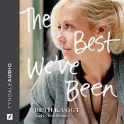 The Best We've Been by  Beth K. Vogt audiobook