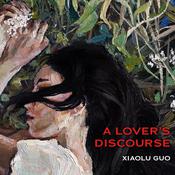 A Lover's Discourse by  Xiaolu Guo audiobook