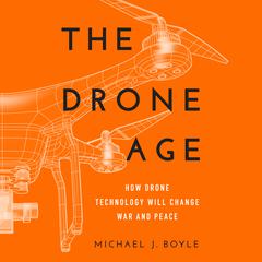 The Drone Age by Michael J. Boyle audiobook