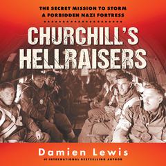 Churchill's Hellraisers by Damien Lewis audiobook