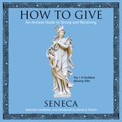 How to Give by  Seneca audiobook