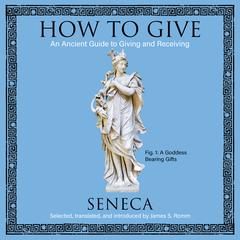 How to Give by Seneca audiobook