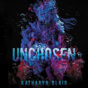 Unchosen by  Katharyn Blair audiobook