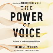 The Power of Voice by  Denise Woods audiobook