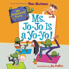 My Weirder-est School #7: Ms. Jo-Jo Is a Yo-Yo! by Dan Gutman audiobook