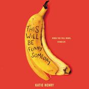 This Will Be Funny Someday by  Katie Henry audiobook