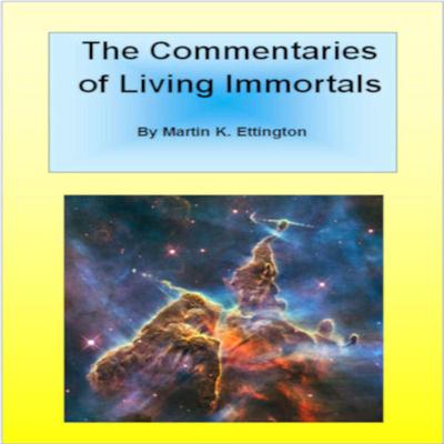 The Commentaries of Living Immortals by Martin K. Ettington audiobook