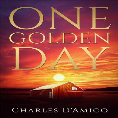 One Golden Day by Charles D'Amico audiobook
