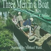 Three Men in a Boat by  Jerome K. Jerome audiobook