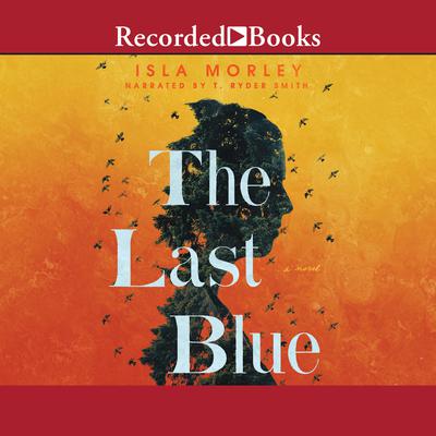The Last Blue by Isla Morley audiobook