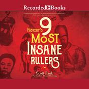 History's 9 Most Insane Rulers by  Scott Rank audiobook