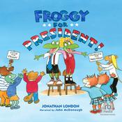 Froggy for President! by  Jonathan London audiobook