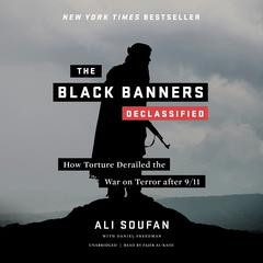 The Black Banners (Declassified) by Ali H. Soufan audiobook