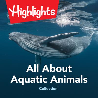 All About Aquatic Animals Collection by Valerie Houston audiobook