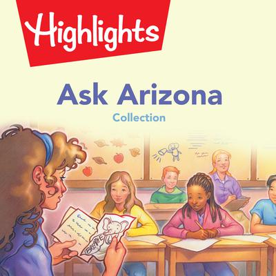 Ask Arizona Collection by Highlights for Children audiobook
