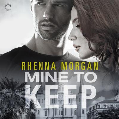 Mine to Keep by Rhenna Morgan audiobook