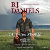 Out of the Storm by  B. J. Daniels audiobook
