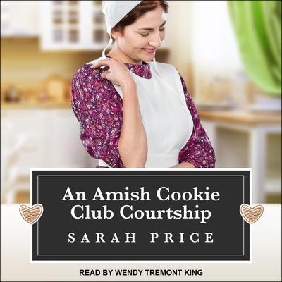 An Amish Cookie Club Courtship by Sarah Price audiobook