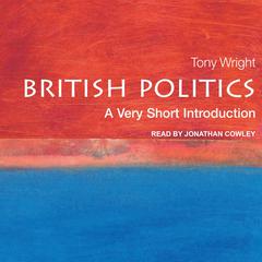 British Politics by Tony Wright audiobook