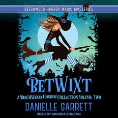 Betwixt by Danielle Garrett audiobook