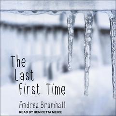 The Last First Time by Andrea Bramhall audiobook