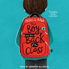 The Boy at the Back of the Class by Onjali Q. Raúf audiobook