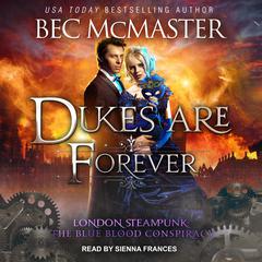 Dukes Are Forever by Bec McMaster audiobook
