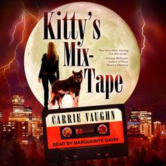 Kitty's Mix-Tape by Carrie Vaughn audiobook