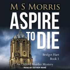Aspire to Die by M S Morris audiobook