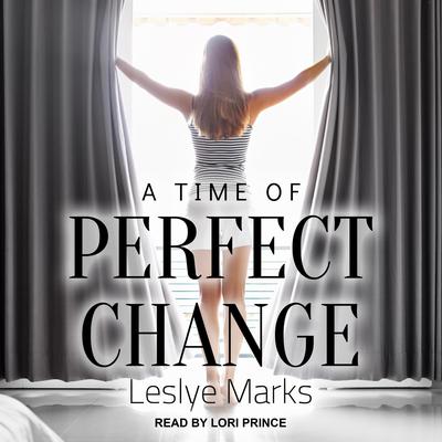 A Time of Perfect Change by Leslye Marks audiobook