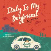 Italy is My Boyfriend by  Annette Joseph audiobook