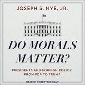 Do Morals Matter? by  Joseph S. Nye Jr. audiobook
