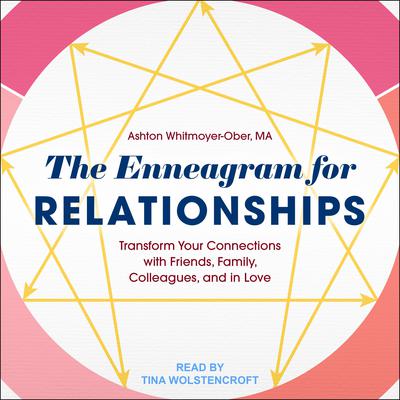 The Enneagram for Relationships by Ashton Whitmoyer-Ober audiobook