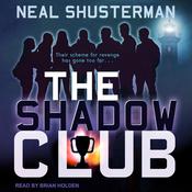 The Shadow Club by  Neal Shusterman audiobook