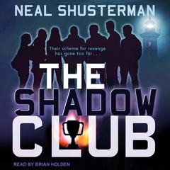 The Shadow Club by Neal Shusterman audiobook