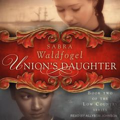 Union's Daughter by Sabra Waldfogel audiobook