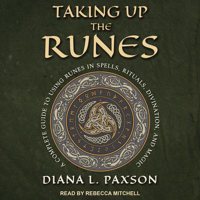 Taking Up the Runes by Diana L. Paxson audiobook