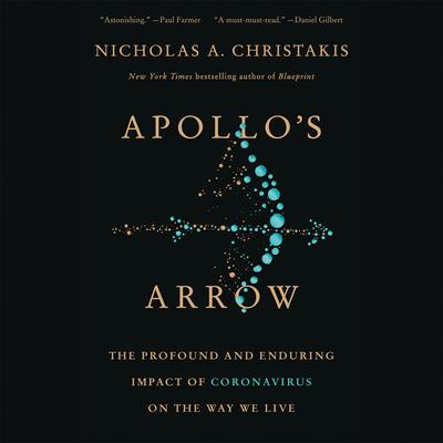 Apollo's Arrow by Nicholas A. Christakis audiobook