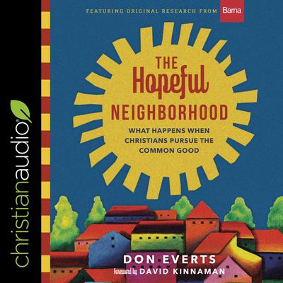 The Hopeful Neighborhood by Don Everts audiobook
